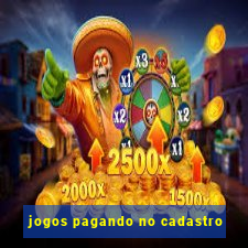 jogos pagando no cadastro